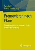 Korf, Sve Korff, Svea Korff, Roma, ROMAN, Roman... - Promovieren nach Plan?