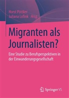 Christin Kiesewetter, Christina Kiesewetter, Lofin, Lofink, Juliana Lofink, Pöttke... - Migranten als Journalisten?