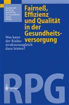 Gesellschaf für Recht und Politik im Gesundh, Gesellschaft für Recht und Politik im Gesundh, Gesellschaft für Recht und Politik im Gesundheitswesen, Gesellschaft für Recht und Politik im Gesundheitswesen - Fairneß, Effizienz und Qualität in der Gesundheitsversorgung