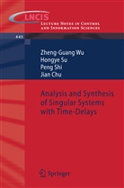 Jian Chu, Peng Shi, Peng et al Shi, Hongy Su, Hongye Su, Zheng-Guan Wu... - Analysis and Synthesis of Singular Systems with Time-Delays