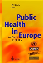 Wilhel Kirch, Wilhelm Kirch - Public Health in Europe