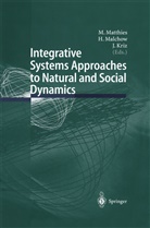 J Kriz, J. Kriz, Malchow, H Malchow, H. Malchow, M. Matthies - Integrative Systems Approaches to Natural and Social Dynamics
