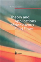 Radyadour K Zeytounian, Radyadour K. Zeytounian - Theory and Applications of Nonviscous Fluid Flows