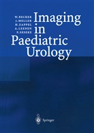 Becker, W Becker, W. Becker, Andreas Leenen, Meller, J Meller... - Imaging in Paediatric Urology