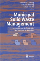 Stefani Hellweg, Stefanie Hellweg, Christian Ludwig, Samuel Stucki - Municipal Solid Waste Management