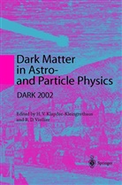 D Viollier, D Viollier, Hans-Volke Klapdor-Kleingrothaus, Hans-Volker Klapdor-Kleingrothaus, Raoul D. Viollier - Dark Matter in Astro- and Particle Physics