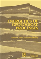 H Annersten et al, Bhattacharji, S Bhattacharji, S. Bhattacharji, S. K. Saxena, Surendra K. Saxena - Energetics of Geological Processes