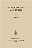 Fritz Zwicky - Morphological Astronomy