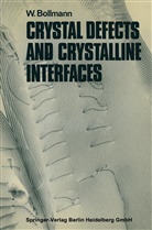 Walter Bollmann - Crystal Defects and Crystalline Interfaces