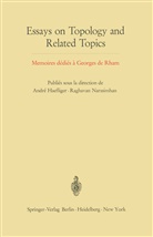 Andr Haefliger, Andre Haefliger, Narasimhan, Narasimhan, Raghavan Narasimhan - Essays on Topology and Related Topics