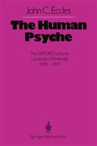 J C Eccles, J. C. Eccles - The Human Psyche
