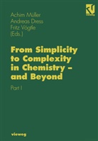 Andrea Dress, Andreas Dress, Achim Müller, Fritz Vögtle - From Simplicity to Complexity in Chemistry - and Beyond. Pt.1