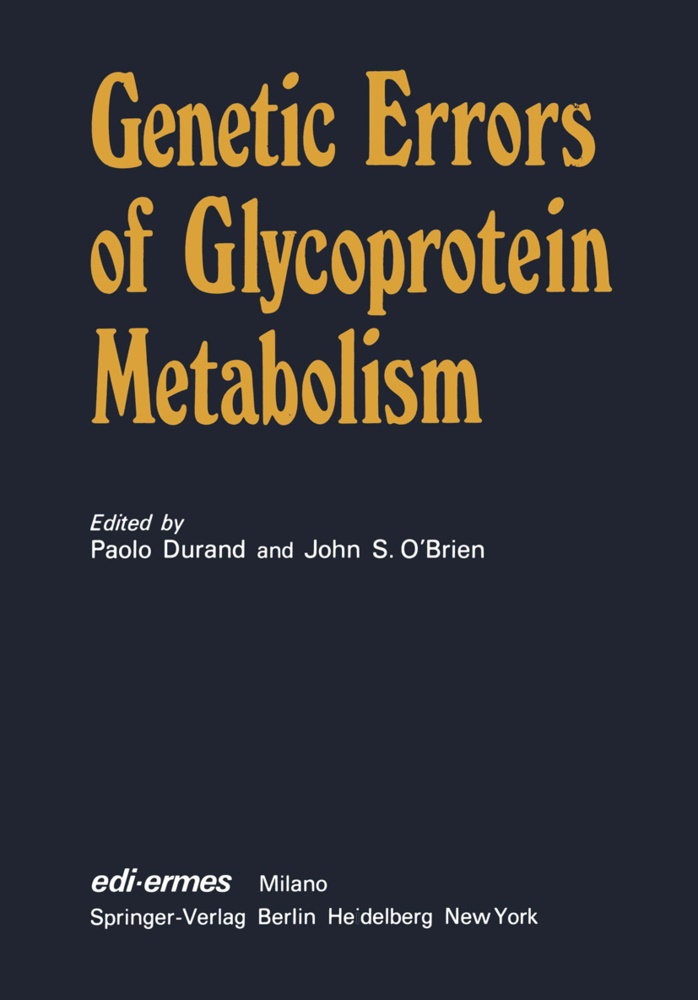 Durand, P Durand, P. Durand, J. S. O'Brien, J.S. O'Brien, … - Genetic Errors of Glycoprotein Metabolism