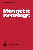 Schweitzer, G Schweitzer, G. Schweitzer - Magnetic Bearings