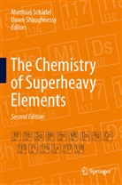 Matthia Schädel, Matthias Schädel, Shaughnessy, Shaughnessy, Dawn Shaughnessy - The Chemistry of Superheavy Elements