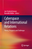 Jan-Frederi Kremer, Jan-Frederik Kremer, Müller, Müller, Benedikt Müller - Cyberspace and International Relations