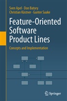Sve Apel, Sven Apel, Do Batory, Don Batory, Christian Kästner, Christian et al Kästner... - Feature-Oriented Software Product Lines