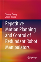 Yunon Zhang, Yunong Zhang, Zhijun Zhang - Repetitive Motion Planning and Control of Redundant Robot Manipulators