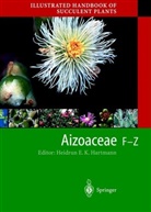 Heidru E K Hartmann, Heidrun E K Hartmann, Urs Eggli, Heidrun E. K. Hartmann, Heidrun E.K. Hartmann - Illustrated Handbook of Succulent Plants: Illustrated Handbook of Succulent Plants: Aizoaceae F-Z