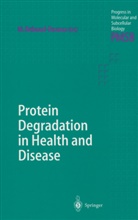 Michel Reboud-Ravaux, Michele Reboud-Ravaux - Protein Degradation in Health and Disease