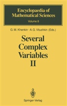 G Vitushkin, G Vitushkin, G. M. Khenkin, G.M. Khenkin, M Khenkin, G M Khenkin... - Several Complex Variables II