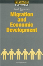 Klau F Zimmermann, Klaus F Zimmermann, Klaus F. Zimmermann - Migration and Economic Development