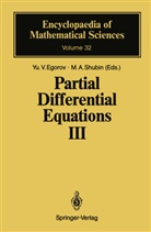 A Shubin, A Shubin, Iouri Egorov, Your Egorov, Youri Egorov, Yu. V. Egorov... - Partial Differential Equations III