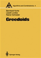 Bernhar Korte, Bernhard Korte, Laszl Lovasz, Laszlo Lovasz, Rainer Schrader - Greedoids