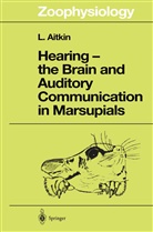 Lindsay Aitkin - Hearing - the Brain and Auditory Communication in Marsupials