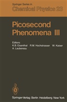 K. B. Eisenthal, K.B. Eisenthal, R. M. Hochstrasser, R.M. Hochstrasser, W. Kaiser, W Kaiser et al... - Picosecond Phenomena III