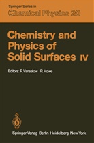 Howe, Howe, R. Howe, Russell Howe, Vanselow, R Vanselow... - Chemistry and Physics of Solid Surfaces IV