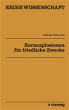 Schuricht Volkmar - Kernexplosionen für friedliche Zwecke
