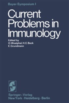 Hans-Erhar Bock, Hans-Erhard Bock, Ekkehard Grundmann, Otto Westphal - Current Problems in Immunology