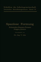 V Litz, V. Litz - Spanlose Formung