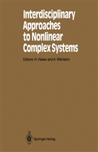 Herman Haken, Hermann Haken, Mikhailov, Mikhailov, A. Mikhailov - Interdisciplinary Approaches to Nonlinear Complex Systems