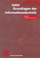 Martin Meyer, Ott Mildenberger, Otto Mildenberger - Grundlagen der Informationstechnik