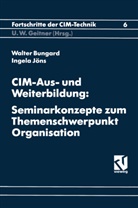 Bungar Bungard, Bungard Bungard, Bungard/Joens Bungard, Walter Bungard, Joens, Ingela J&ouml;ns - CIM-Aus und Weiterbildung