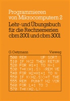 Gerhard Oetzmann, Gerhar Oetzmann, Gerhard Oetzmann - Lehr- und Übungsbuch für die Rechnerserien cbm 2001 und cbm 3001