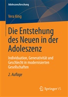 Vera King - Die Entstehung des Neuen in der Adoleszenz