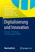 Hamidia, Kiumar Hamidian, Kiumars Hamidian, Torsten Kalinowski, Keupe, Frank Keuper... - Digitalisierung und Innovation