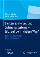 Böhnk, Werne Böhnke, Werner Böhnke, Rolfe, Rolfes, Rolfes... - Bankenregulierung und Sicherungssysteme - Jetzt auf dem richtigen Weg?