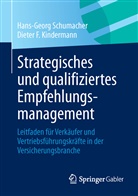 Kindermann, Dieter F Kindermann, Dieter F. Kindermann, Schumache, Hans-Geor Schumacher, Hans-Georg Schumacher - Strategisches und qualifiziertes Empfehlungsmanagement