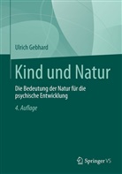 Ulrich Gebhard, Ulrich (Prof. Dr.) Gebhard - Kind und Natur