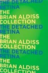 Brian Aldiss, Brian W. Aldiss - The Detached Retina
