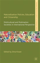 D. Kiwan, Dina Jane Kiwan, Kiwan D, Kiwan, D Kiwan, D. Kiwan... - Naturalization Policies, Education and Citizenship