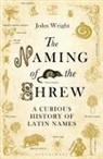 John Wright, Wright John - Naming of the Shrew
