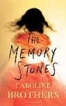 Caroline Brothers, Brothers Caroline - The Memory Stones