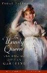 Flora Fraser - The Unruly Queen
