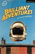 Alastair McDowall, Alistair McDowall - Brilliant Adventures