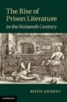 Ruth Ahnert, Ruth (Queen Mary University of London) Ahnert, Ahnert Ruth - Rise of Prison Literature in the Sixteenth Century